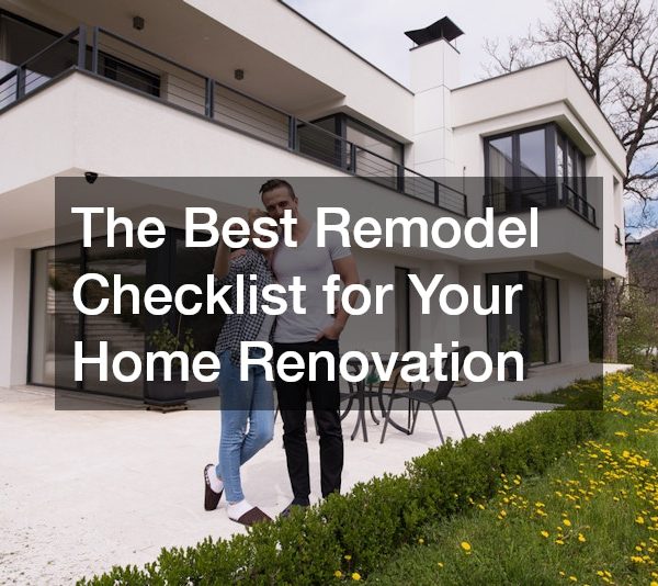 The Best Remodel Checklist for Your Home Renovation