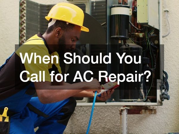 When Should You Call for AC Repair?